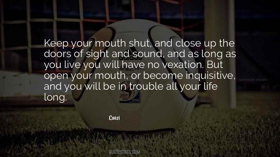 Quotes About Mouth Shut #1430667
