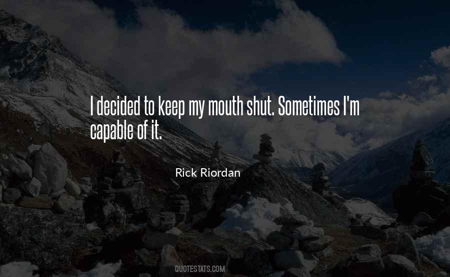 Quotes About Mouth Shut #1733755