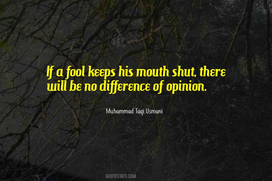 Quotes About Mouth Shut #1839962