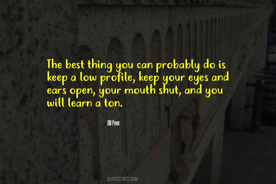 Quotes About Mouth Shut #437828