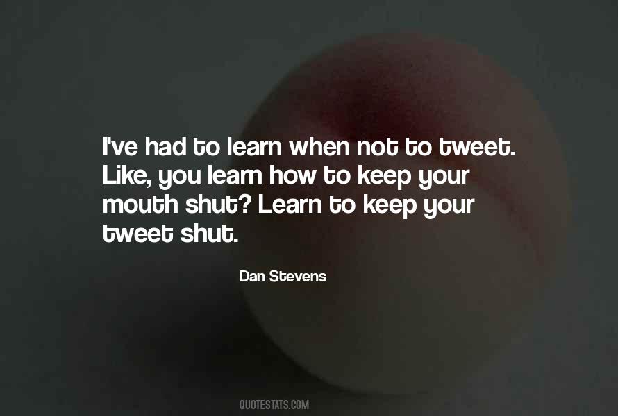 Quotes About Mouth Shut #449841