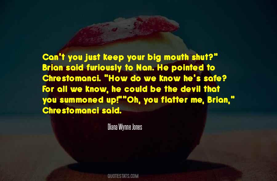 Quotes About Mouth Shut #969736