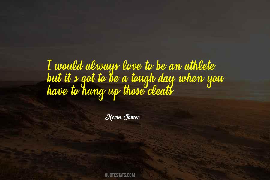 Quotes About Tough Love #754111