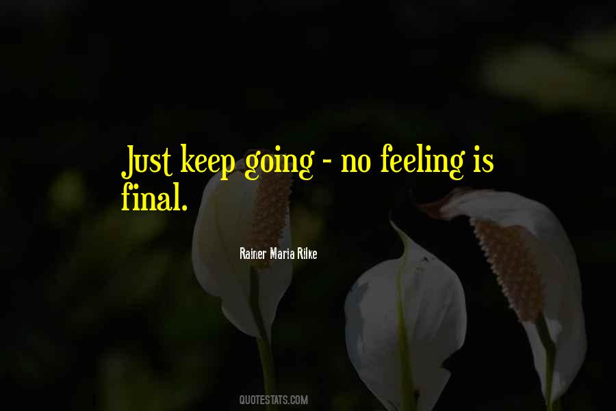 Quotes About Just Keep Going #136882