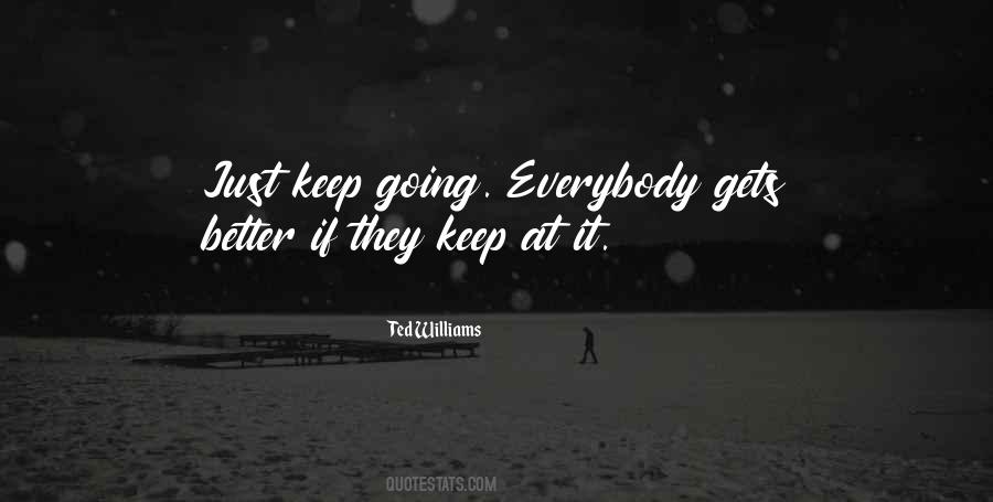 Quotes About Just Keep Going #376563