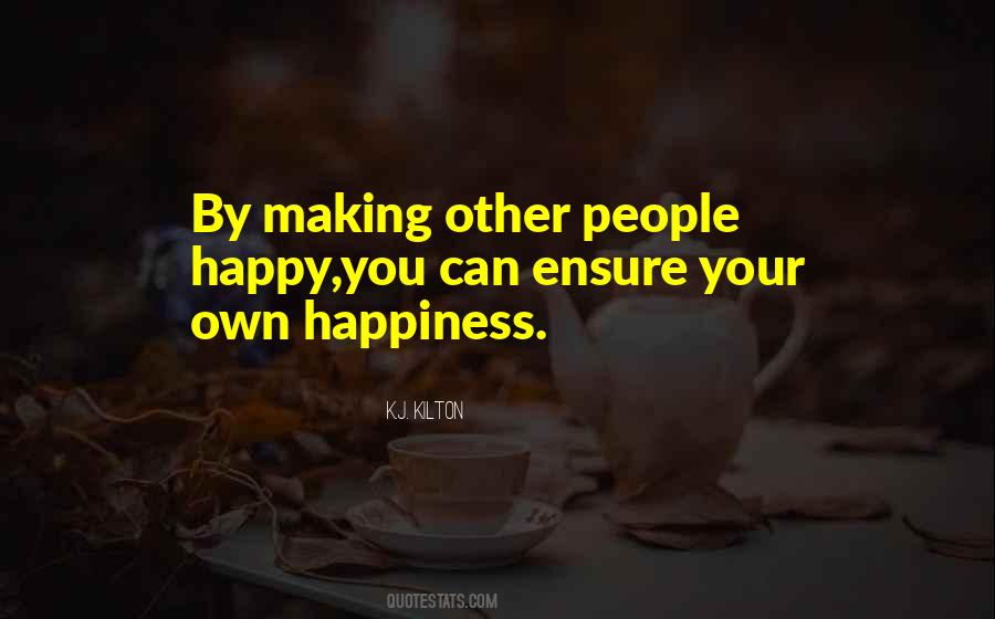 Quotes About Making Your Own Happiness #207744