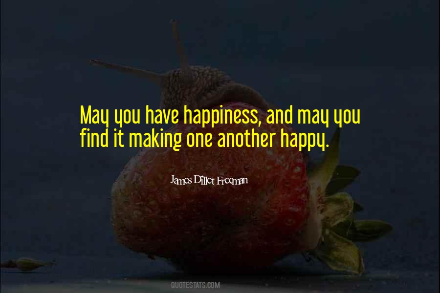 Quotes About Making Your Own Happiness #331278