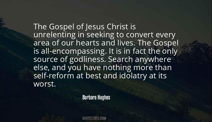 Quotes About The Gospel Of Jesus Christ #771142
