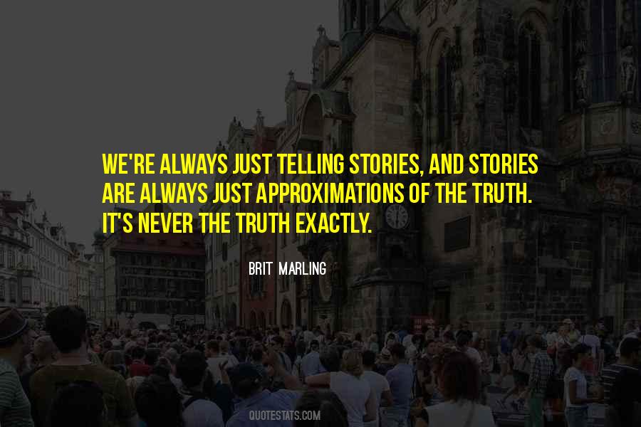 Quotes About Stories And Truth #1132316