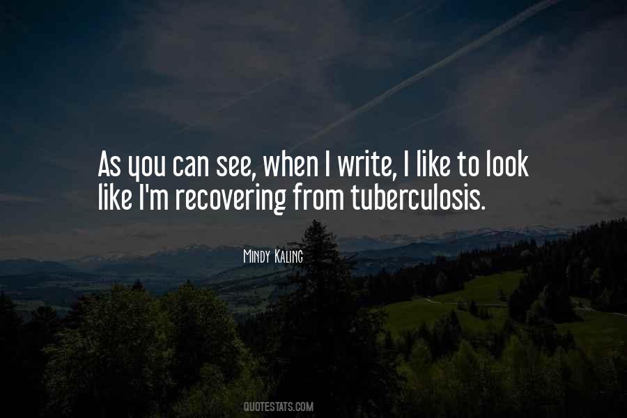 Quotes About Tuberculosis #1874600