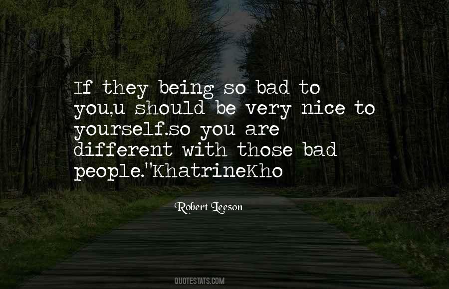 Quotes About Being Nice Gets You Nowhere #106360