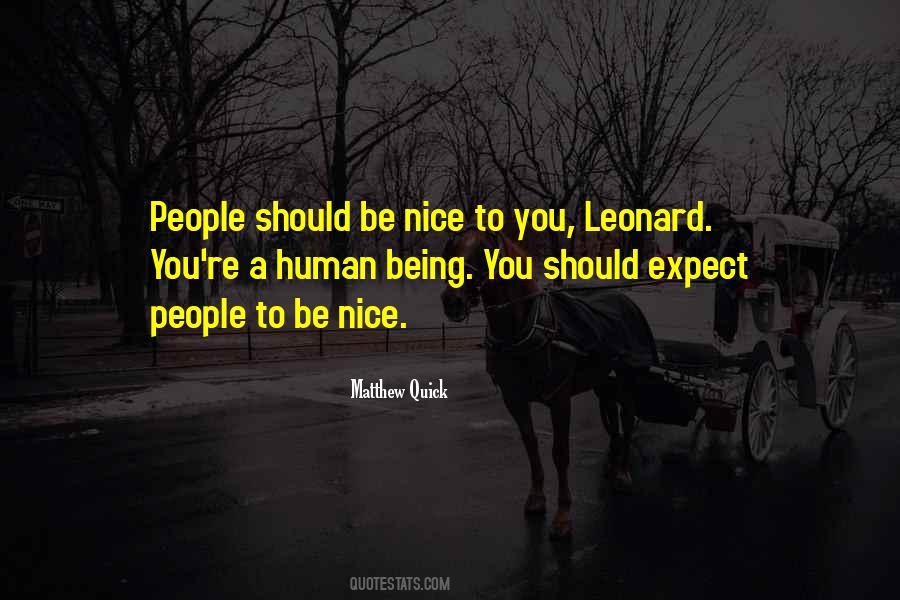 Quotes About Being Nice Gets You Nowhere #12739