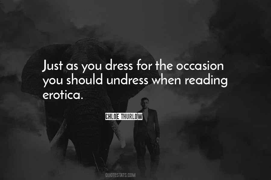Dress For The Occasion Quotes #1244326