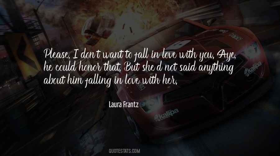 Quotes About Don't Want To Fall In Love #1154304