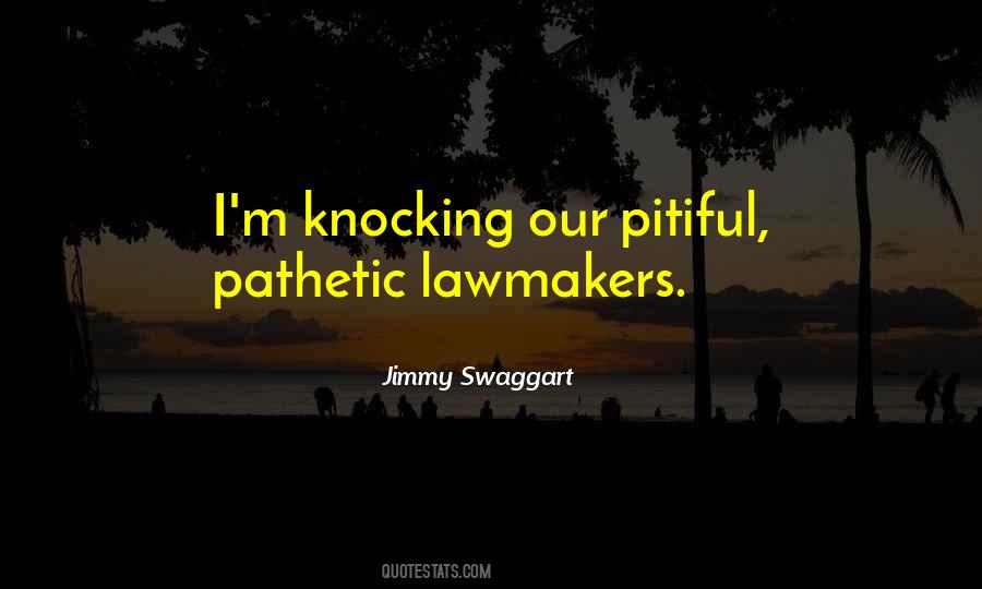 Quotes About Lawmakers #663419