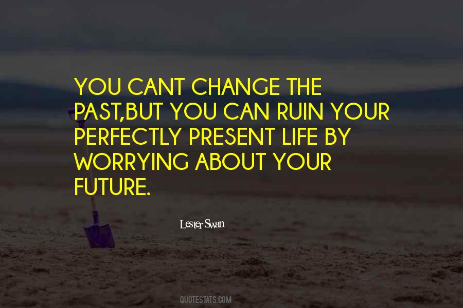 Quotes About Worrying About The Future #1585731