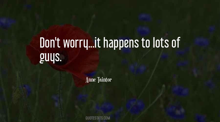 Quotes About Don't Worry #1236467