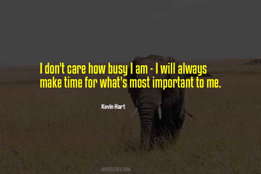 Quotes About How Important I Am #1520281