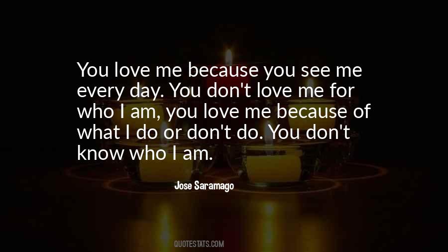 Quotes About Love Me For What I Am #1775723