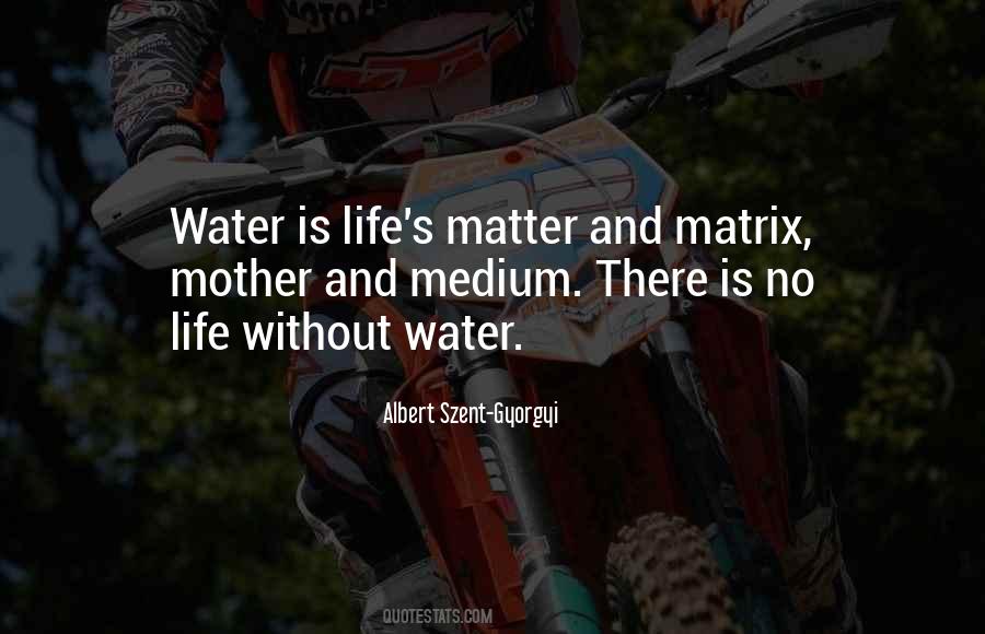 Quotes About Water Is Life #812929