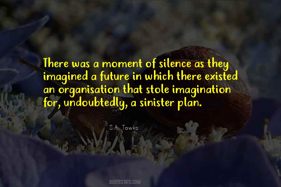 Quotes About A Moment Of Silence #623903