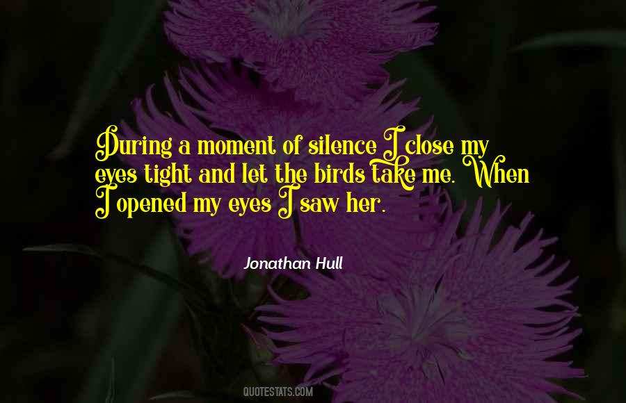 Quotes About A Moment Of Silence #906493
