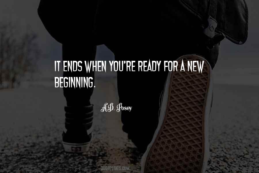 Quotes About Ready For A New Beginning #1036032