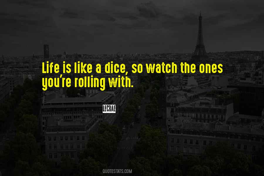 Quotes About Rolling A Dice #952770