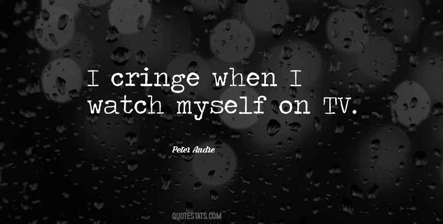 Quotes About Cringe #1260852