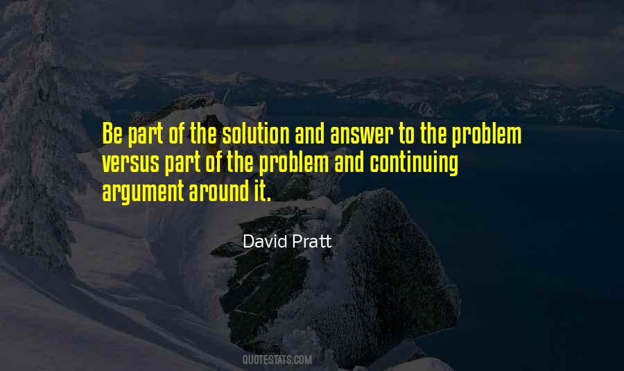 Part Of The Solution Quotes #1413735