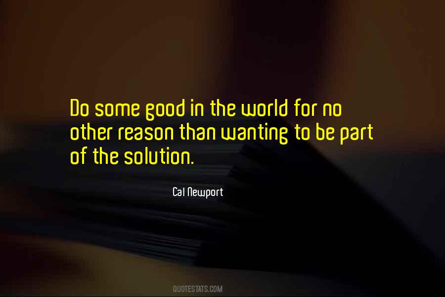 Part Of The Solution Quotes #607925