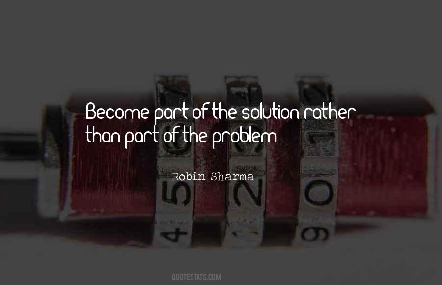 Part Of The Solution Quotes #887640