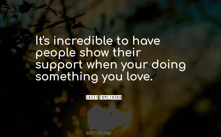 Quotes About Incredible Love #385897
