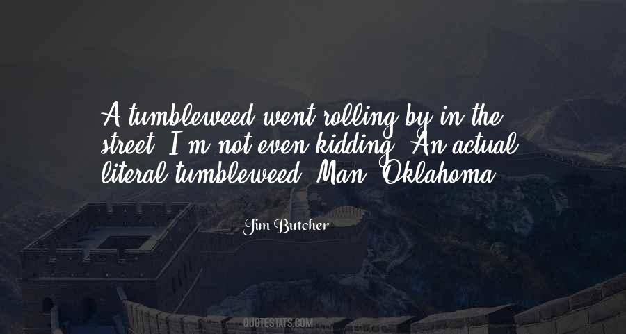 Quotes About Tumbleweed #1752845