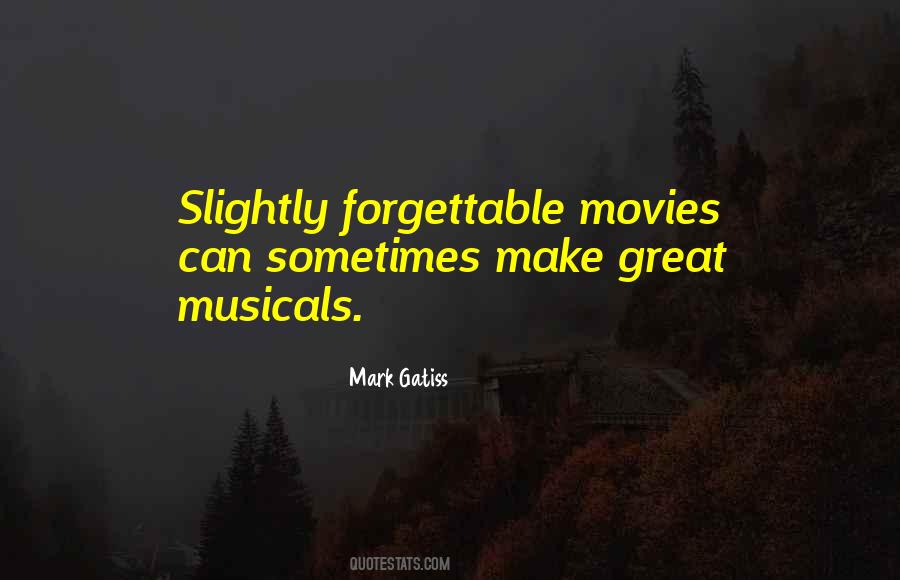 Quotes About Musicals #1159807