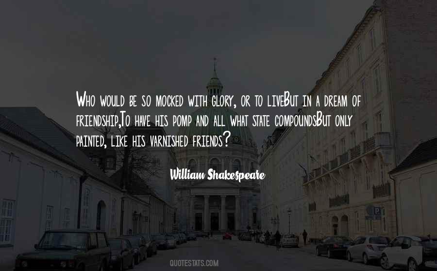 Quotes About Dream And Friendship #548667