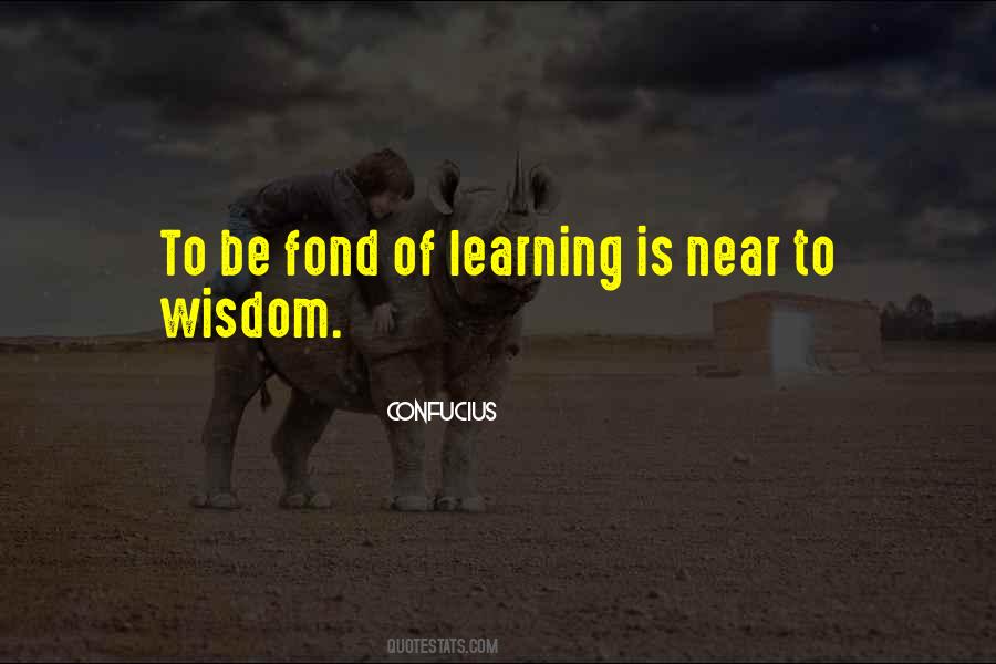 Quotes About Learning Wisdom #336047