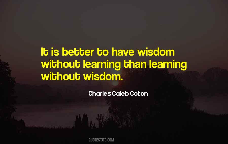 Quotes About Learning Wisdom #487857