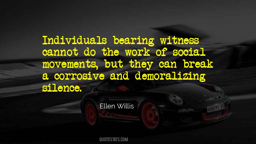 Quotes About Bearing Witness #1108399
