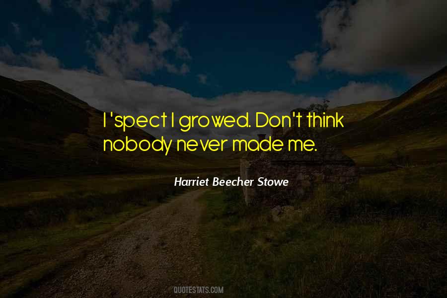 Growed Up Quotes #1335091