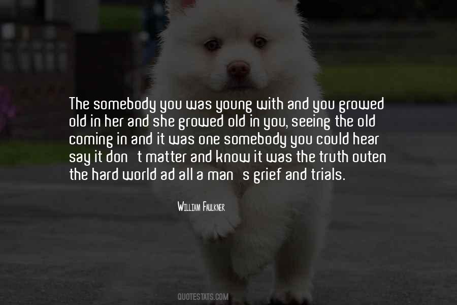 Growed Up Quotes #1511814