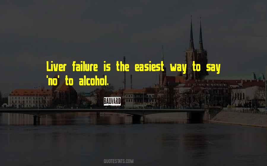 Quotes About Liver Failure #1319703
