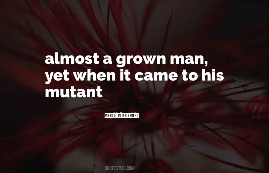 Quotes About Grown Man #1696204