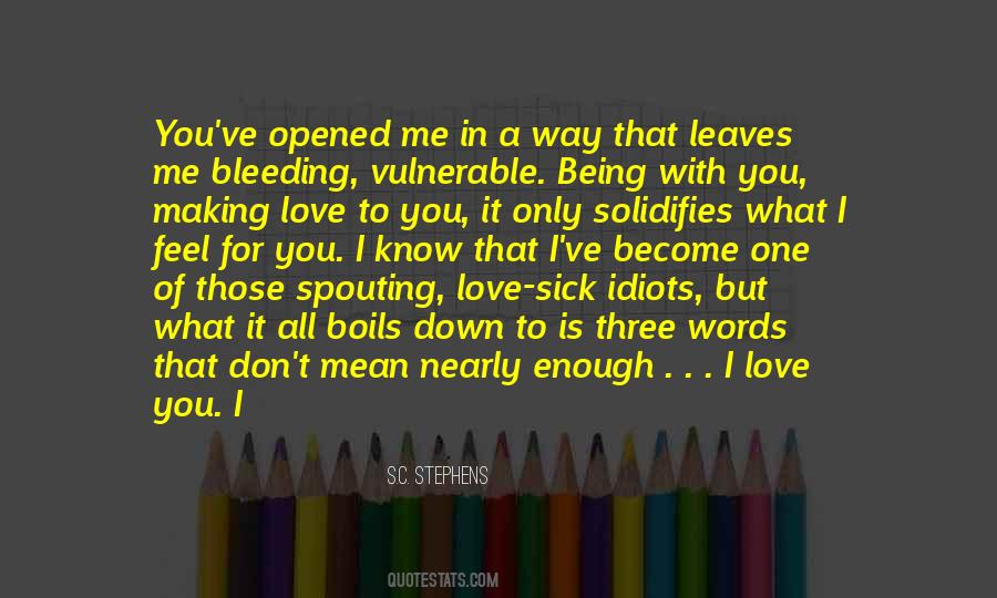 Quotes About I Know You Love Me #93061