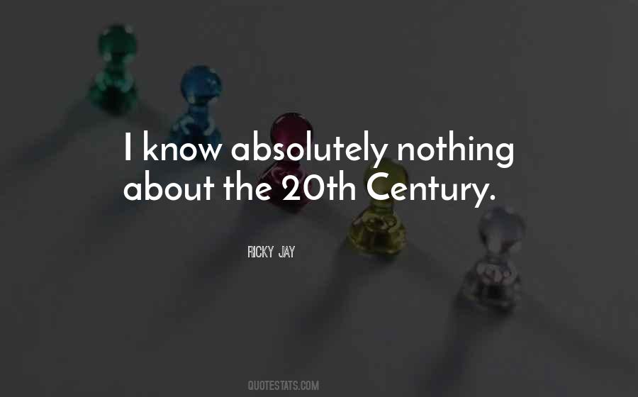 Quotes About 20th Century #406955