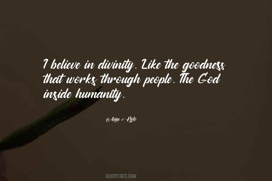 Quotes About Goodness Of Humanity #980684