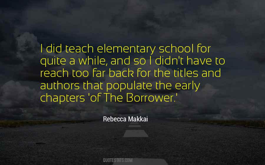 Quotes About Elementary #1305021