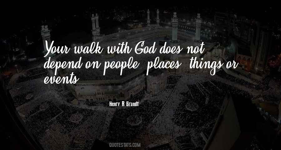 Quotes About Walk With God #1408092