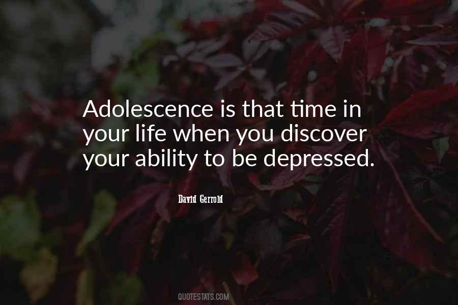 Quotes About Adolescence #1200101
