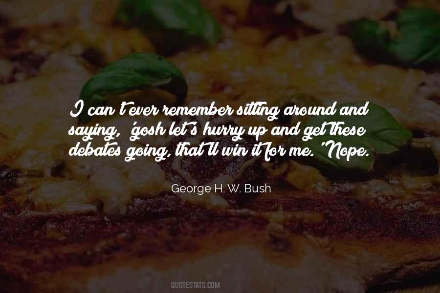 George H W Quotes #621851